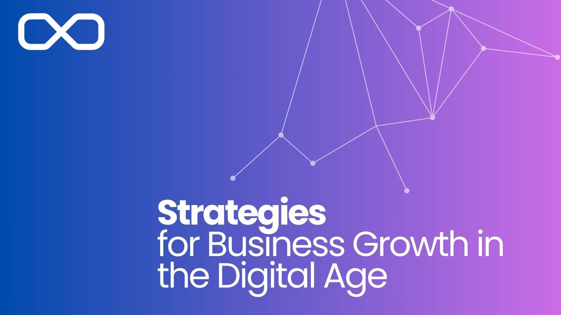 Strategies for Business Growth in the Digital Age